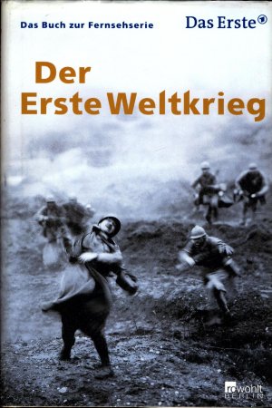 gebrauchtes Buch – Beil, Christine und Beate Schlanstein – Der Erste Weltkrieg Das Buch zur ARD-Fernsehserie