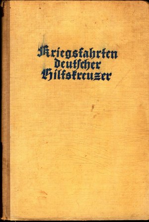 antiquarisches Buch – Jung, Hermann Albert Karl – Kriegsfahrten deutscher Hilfskreuzer Die letzten Korsaren