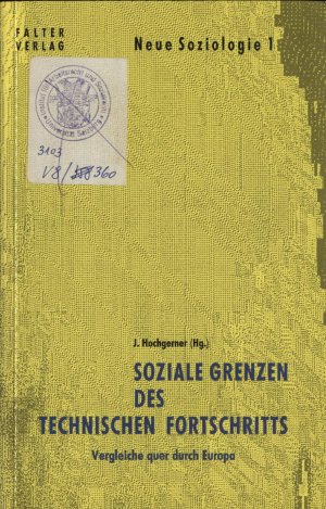 Soziale Grenzen des technischen Fortschritts Vergleiche quer durch Europa