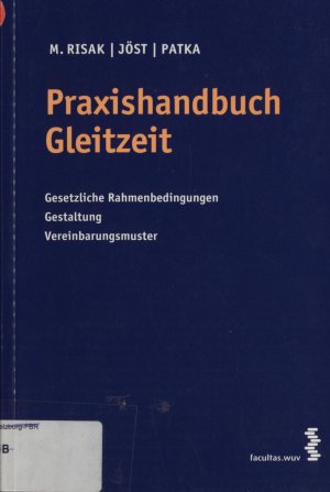 Praxishandbuch Gleitzeit Gesetzliche Rahmenbedingungen – Gestaltung - Checklists