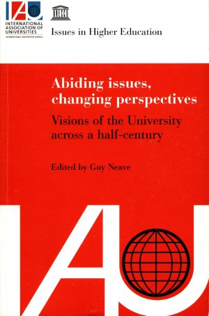 gebrauchtes Buch – Guy Neave – Abiding issues, changing perspectives Visions of the University across a half-century.