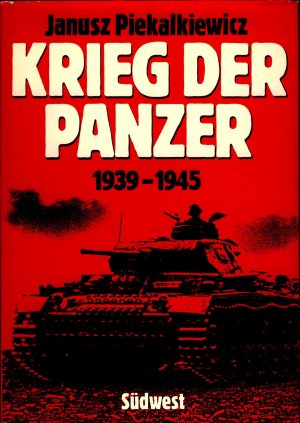 Krieg der Panzer : 1939 - 1945 DAZU: 9783941557093 G. Siem; Schwere Panzer und3790907855 H. Scheibert; Jagspanzer 38 (t) und G-13