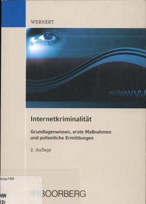 Internetkriminalität Grundlagenwissen, erste Maßnahmen und polizeiliche Ermittlungen