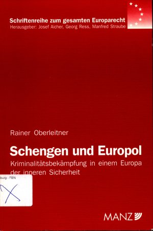 Schengen und Europol Band 2 Kriminalitätsbekämpfung in einem Europa der inneren Sicherheit