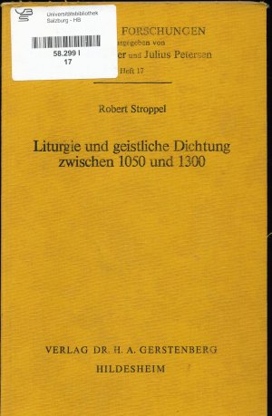 Liturgie und geistliche Dichtung zwischen 1050 und 1300 Mit besonderer Berücksichtigung der Mess- und Tagzeitenliturgie