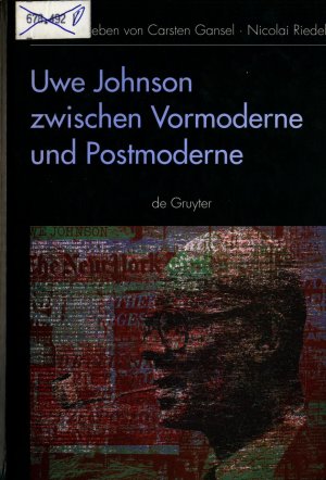 gebrauchtes Buch – Gansel, Carsten und Nicolai Riedel – Uwe Johnson zwischen Vormoderne und Postmoderne Internationales Uwe Johnson Symposium 22.-24 9.1994