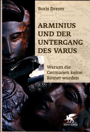 gebrauchtes Buch – Boris Dreyer – Arminius und der Untergang des Varus Warum die Germanen keine Römer wurden