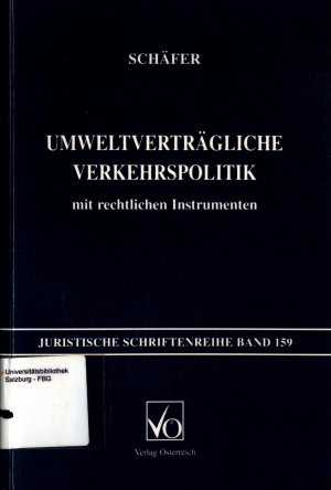 Umweltverträgliche Verkehrspolitik mit rechtlichen Instrumenten