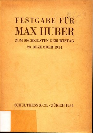 antiquarisches Buch – Festgabe für Max Huber zum sechzigsten Geburtstag, 28. Dezember 1934