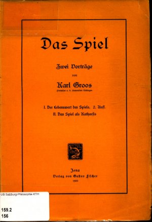 antiquarisches Buch – Karl Groos – Das Spiel Zwei Vorträge / I. Der Lebenswert des Spiels. 2. Auflage / II. Das Spiel als Katharsis