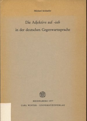 Die Adjektive auf -isch in der deutschen Gegenwartssprache