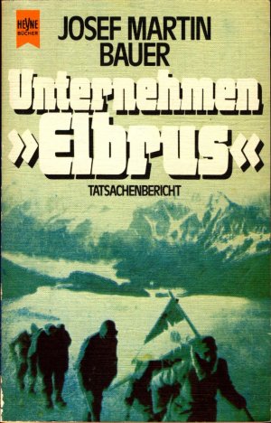 Unternehmen Elbrus Tatsachenbericht