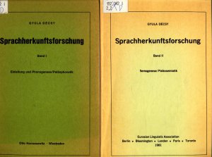 Sprachherkunftsforschung I, II in 2 Bänden Band 1: Einleitung und Phonogenese/Paläophonetik / Band 2: Semogenese/Paläosemiotik