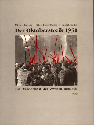 gebrauchtes Buch – Ludwig, Michael – Der Oktoberstreik 1950 Ein Wendepunkt der Zweiten Republik / Dokumentation eines Symposiums der Volkshochschulen Brigittenau und Floridsdorf und des Instituts für Wissenschaft und Kunst