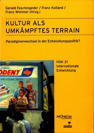 Kultur als umkämpftes Terrain Paradigmenwechsel in der Entwicklungspolitik?