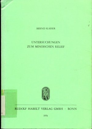 Untersuchungen zum minoischen Relief. (2 Bände) Band 1: Textband; Band 2: Abbildungen und Tafeln