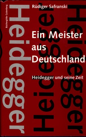 Ein Meister aus Deutschland Heidegger und seine Zeit