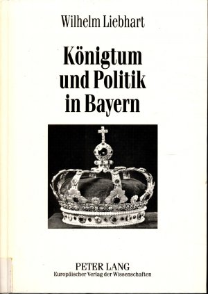 Königtum und Politik in Bayern