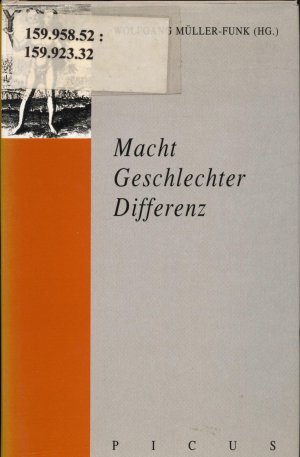 gebrauchtes Buch – Müller-Funk, Wolfgang, Elisabeth Bronfen und Judith Butler – Macht, Geschlechter, Differenz Beiträge zur Archäologie der Macht im Verhältnis der Geschlechter