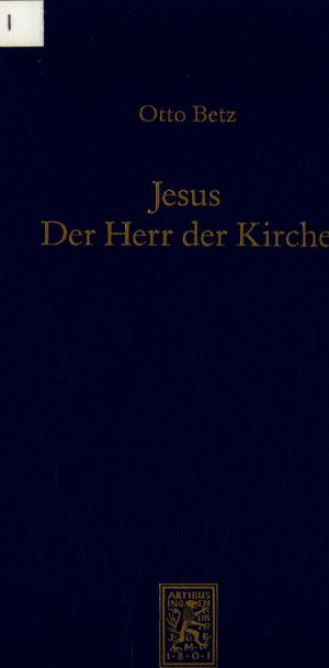 gebrauchtes Buch – Otto Betz – Jesus Der Herr der Kirche / Aufsätze zur biblischen Theologie II