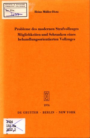 gebrauchtes Buch – Heinz Müller-Dietz – Probleme des modernen Strafvollzuges Möglichkeiten und Schranken eines behandlungsorientierten Vollzuges /  Vortrag am 28. November 1973