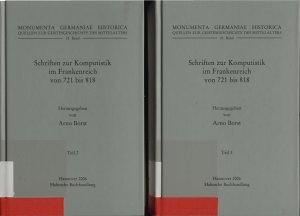Schriften zur Komputistik im Frankenreich von 721 bis 818 (2 Bände) Teil 2 und 3