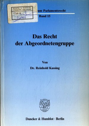 gebrauchtes Buch – Reinhold Kassing – Das Recht der Abgeordnetengruppe Band 15