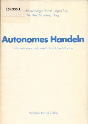 gebrauchtes Buch – Franz Ronneberger – Autonomes Handeln als personale und gesellschaftliche Aufgabe