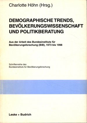 gebrauchtes Buch – Charlotte Höhn – Demographische Trends, Bevölkerungswissenschaft und Politikberatung Band 28 Aus der Arbeit des Bundesinstituts für Bevölkerungsforschung (BiB), 1973 bis 1998