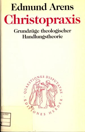 Christopraxis: Grundzüge theologischer Handlungstheorie Band 139