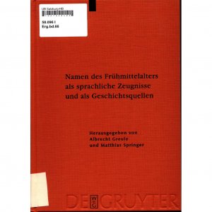 Namen des Frühmittelalters als sprachliche Zeugnisse und als Geschichtsquellen Band 66