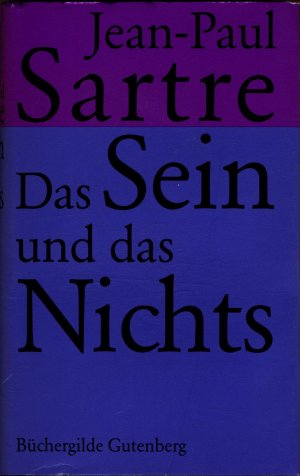 Das Sein und das Nichts : Versuch einer phänomenologischen Ontologie Jean-Paul Sartre. Hrsg. von Traugott König. Dt. von Hans Schöneberg und Traugott […]