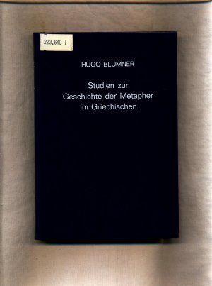 Studien zur Geschichte der Metapher im Griechischen: 1. (einziges) Heft: Über Gleichnis und Metapher in der attischen Kömodie