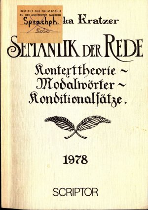 Semantik der Rede: Kontexttheorie-Modalwörter-Konditionalsätze Band 38