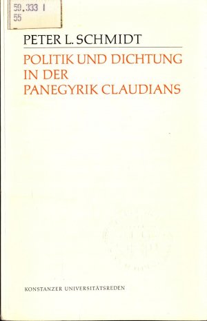 Politik und Dichtung in der Panegyrik Claudians Band 55