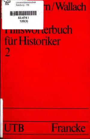 Hilfswörterbuch für Historiker 2: Mittelalter und Neuzeit 2. Teil L-Z