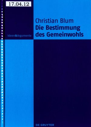 gebrauchtes Buch – Christian Blum – Die Bestimmung des Gemeinwohls