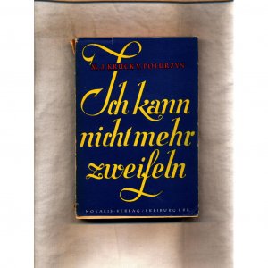 antiquarisches Buch – Krück von Poturzyn, Maria Josepha – Ich kann nicht mehr zweifeln
