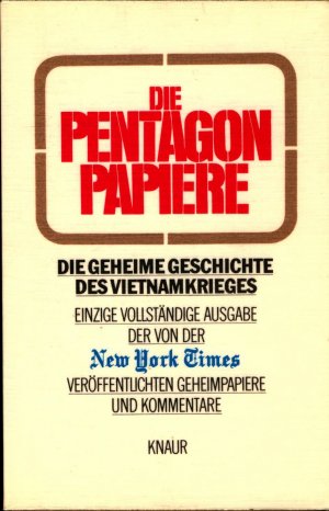 Die Pentagon Papiere Die geheime Geschichte des Vietnamkrieges / Einzige vollständige Ausgabe der von der New York Times veröffentlichten Geheimpapiere und Kommentare Vollständige Taschenbuchausgabe Band .271