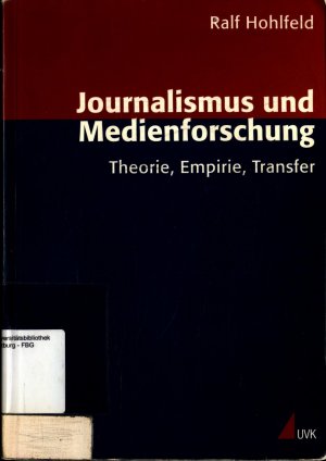 gebrauchtes Buch – Ralf Hohlfeld – Journalismus und Medienforschung: Theorie Empirie Transfer Band 17