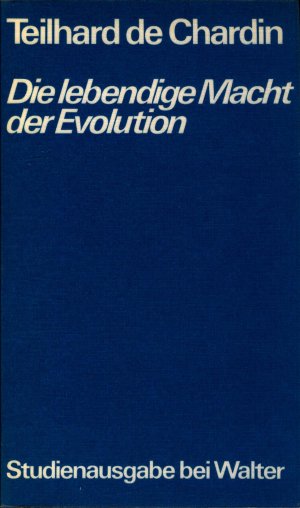 1. Buch; Die Lebendige Macht der Evolution, 2. Buch; Das Auftreten des Menschen