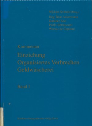 gebrauchtes Buch – Schmid, Niklaus – Kommentar, Einziehung; Organisiertes Verbrechen; Geldwäscherei - Band 1