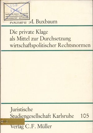 Die private Klage als Mittel zur Durchsetzung wirtschaftspolitischer Rechtsnormen