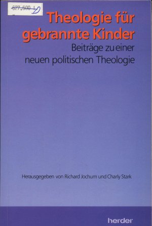 Theologie für gebrannte Kinder