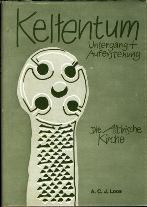 Keltentum. Untergang und Auferstehung. Die altirische Kirche