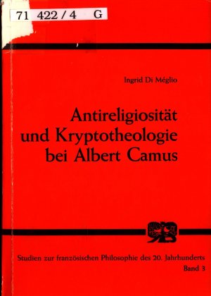 Antireligiosität und Kryptotheologie bei Albert Camus