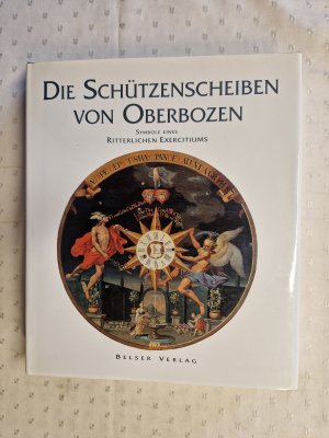 gebrauchtes Buch – Walther, Franz von – Die Schützenscheiben von Oberbozen: Symbole eines ritterlichen Exercitiums