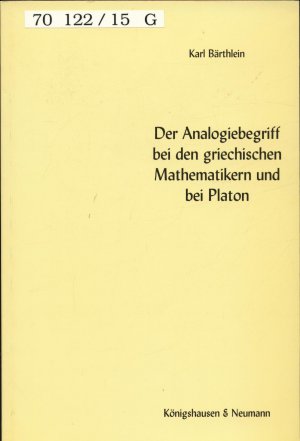 Der Analogiebegriff bei den griechischen Mathematikern und bei Platon