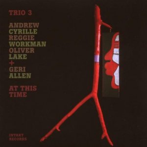 neuer Tonträger – trio 3 & geri allen – at this time