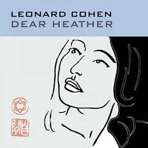 neuer Tonträger – leonard cohen – dear heather